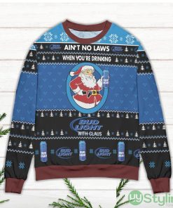 Ain't No Laws When You're Drinking Bud Light With Claus Ugly Christmas Sweater Product Photo 2