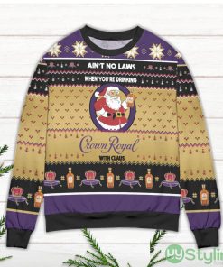Ain't No Laws When You're Drinking Crown Royal With Claus Ugly Christmas Sweater Product Photo 2