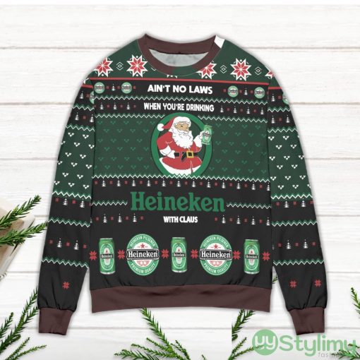 Ain’t No Laws When You’re Drinking Heineken With Claus Ugly Christmas Sweater