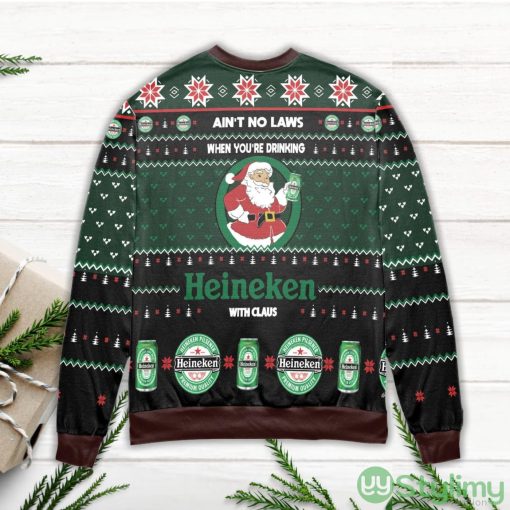 Ain’t No Laws When You’re Drinking Heineken With Claus Ugly Christmas Sweater