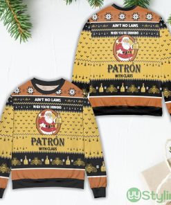Ain't No Laws When You're Drinking Patron With Claus Ugly Christmas Sweater Product Photo 1