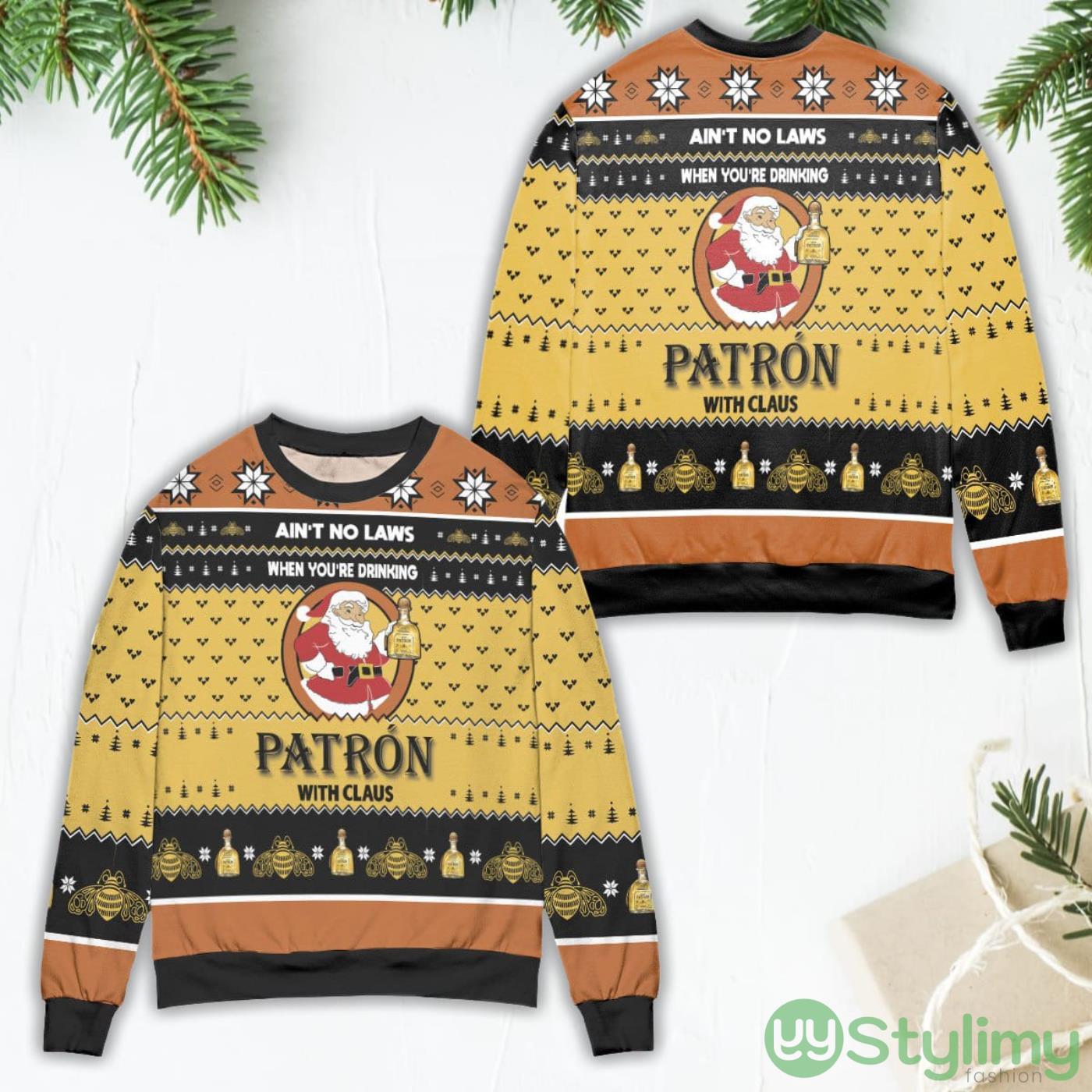 Ain't No Laws When You're Drinking Patron With Claus Ugly Christmas Sweater 4 aint no laws when youre drinking patron with claus ugly christmas sweater
