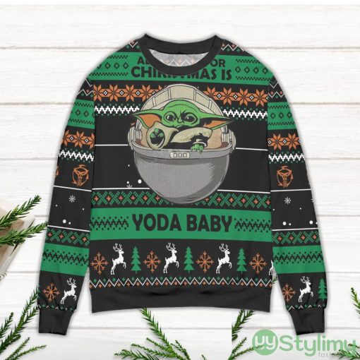 All I Want For Christmas Is Yoda Baby Ugly Christmas Sweater