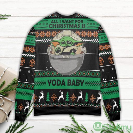 All I Want For Christmas Is Yoda Baby Ugly Christmas Sweater