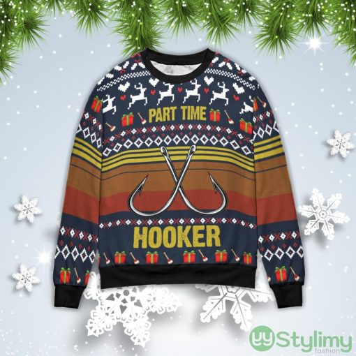 Fishing Part Time Hooker Christmas Gift Ugly Christmas Sweater