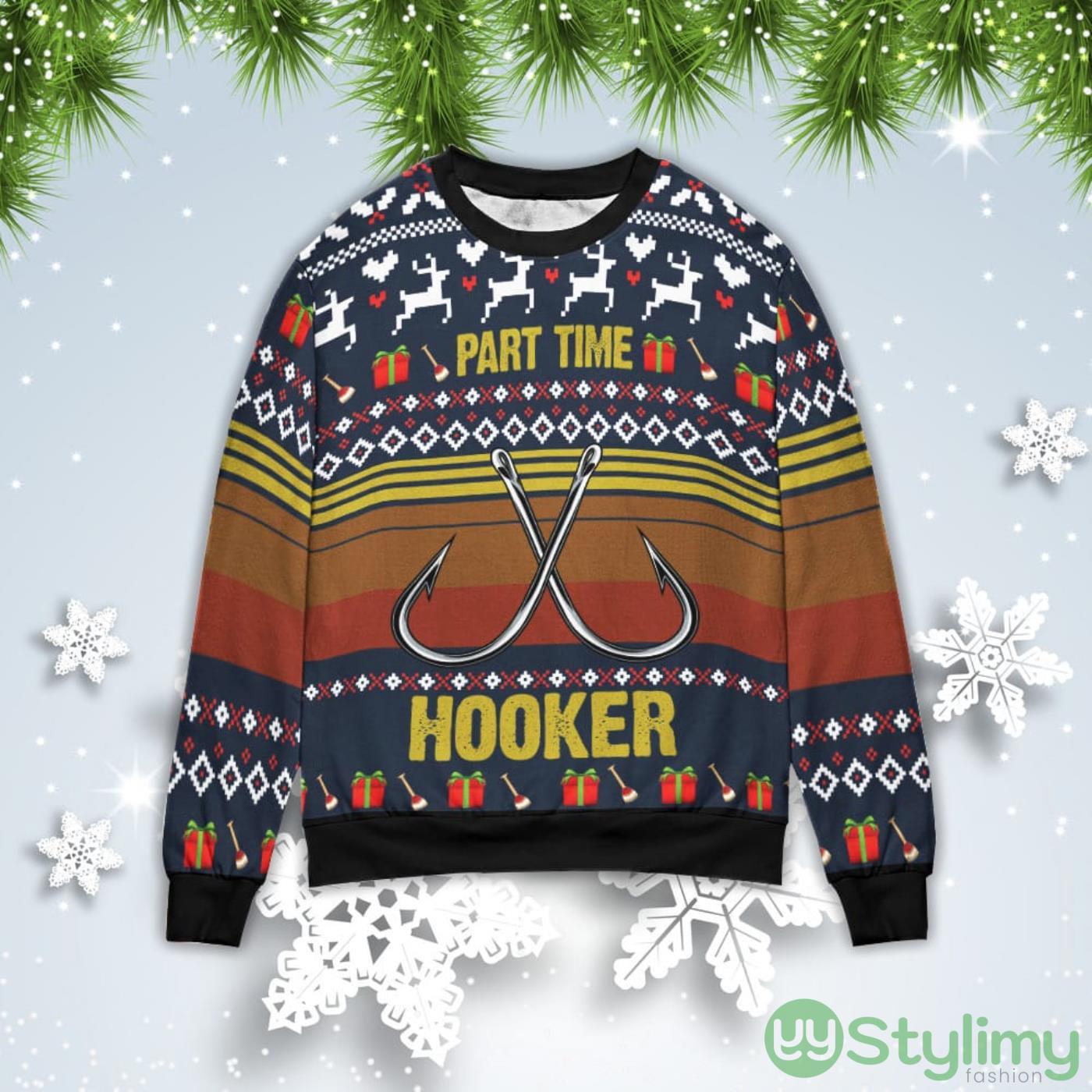 Fishing Part Time Hooker Christmas Gift Ugly Christmas Sweater 2 Fishing Part Time Hooker Christmas Gift Ugly Christmas Sweater Product Photo 1