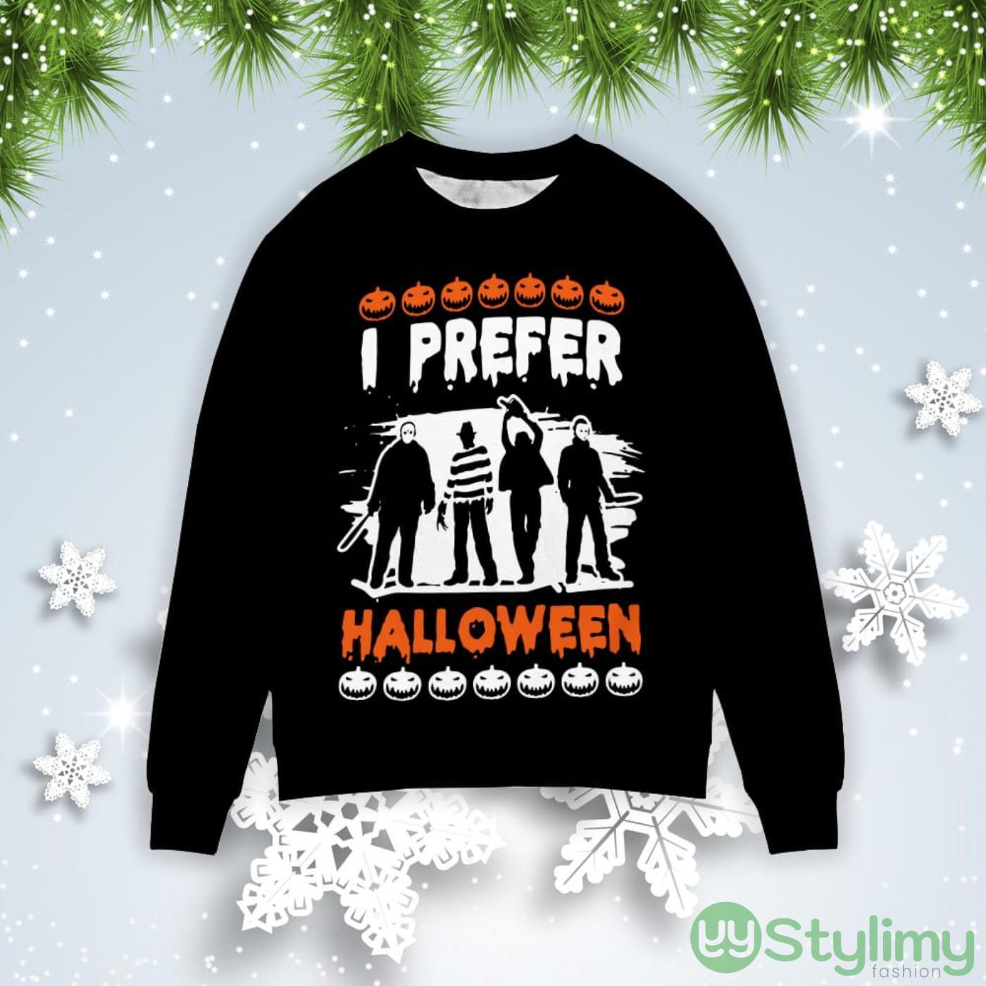 I Prefer Halloween Christmas Gift Ugly Christmas Sweater 2 I Prefer Halloween Christmas Gift Ugly Christmas Sweater Product Photo 1