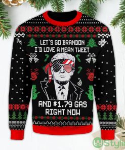 I'd Love A Mean Tweet And 1.79 Gas Right Now Let's Go Brandon Black Ugly Christmas Sweater Product Photo 1