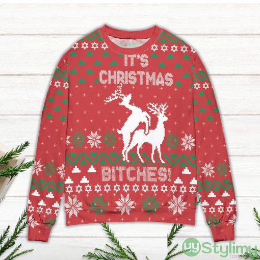 It’s Christmas Bitches Ugly Christmas Sweater