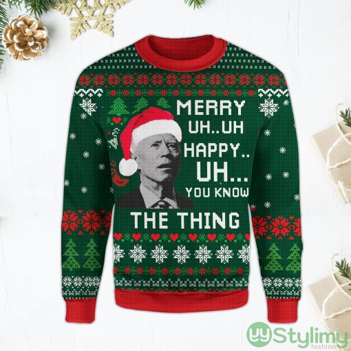 Merry Uh Uh You Know The Thing Funny Joe Biden Green Ugly Christmas Sweater Product Photo 1