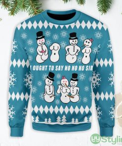 Ought To Say No No No Sir Snowman Ugly Christmas Sweater Product Photo 1