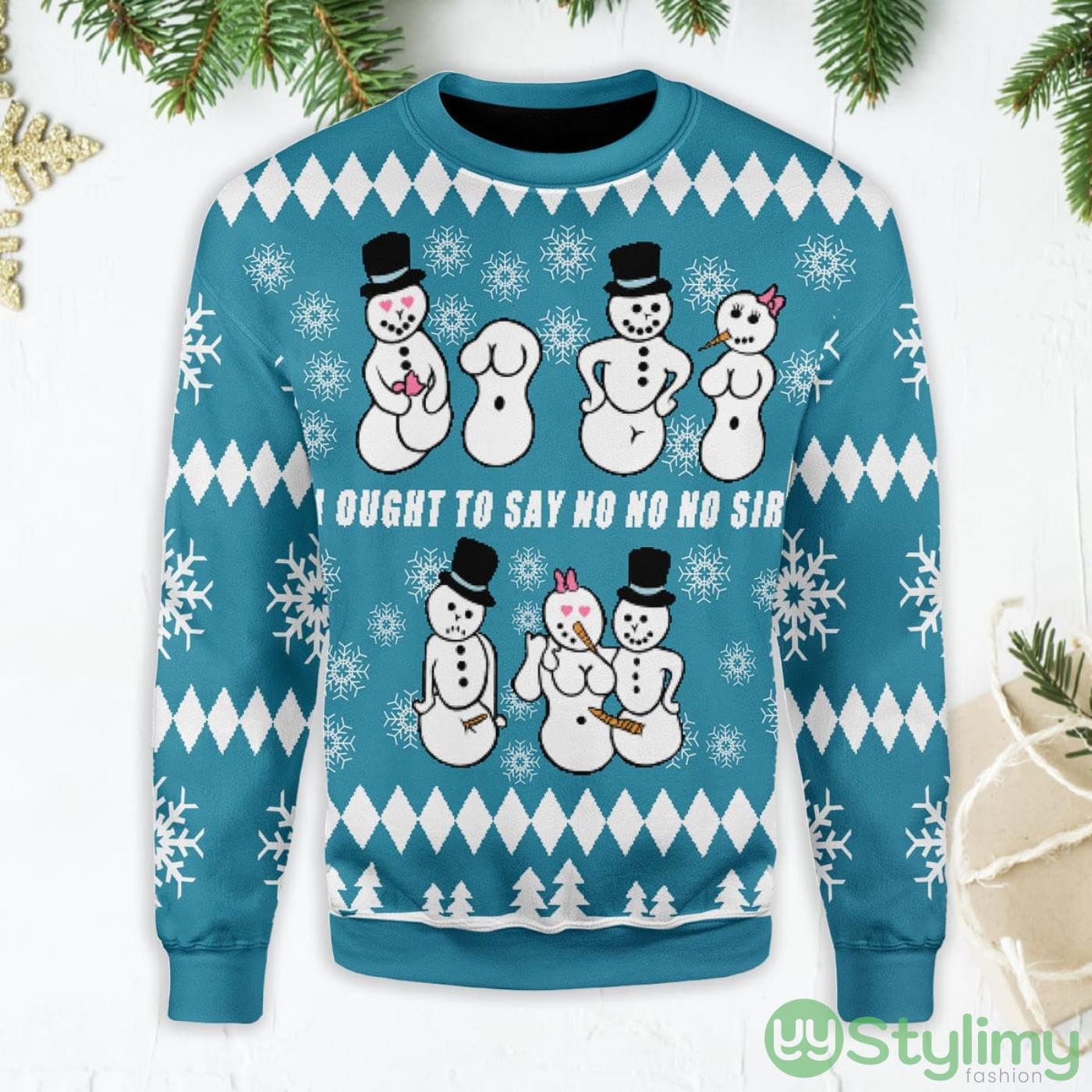 Ought To Say No No No Sir Snowman Ugly Christmas Sweater 3 Ought To Say No No No Sir Snowman Ugly Christmas Sweater Product Photo 1