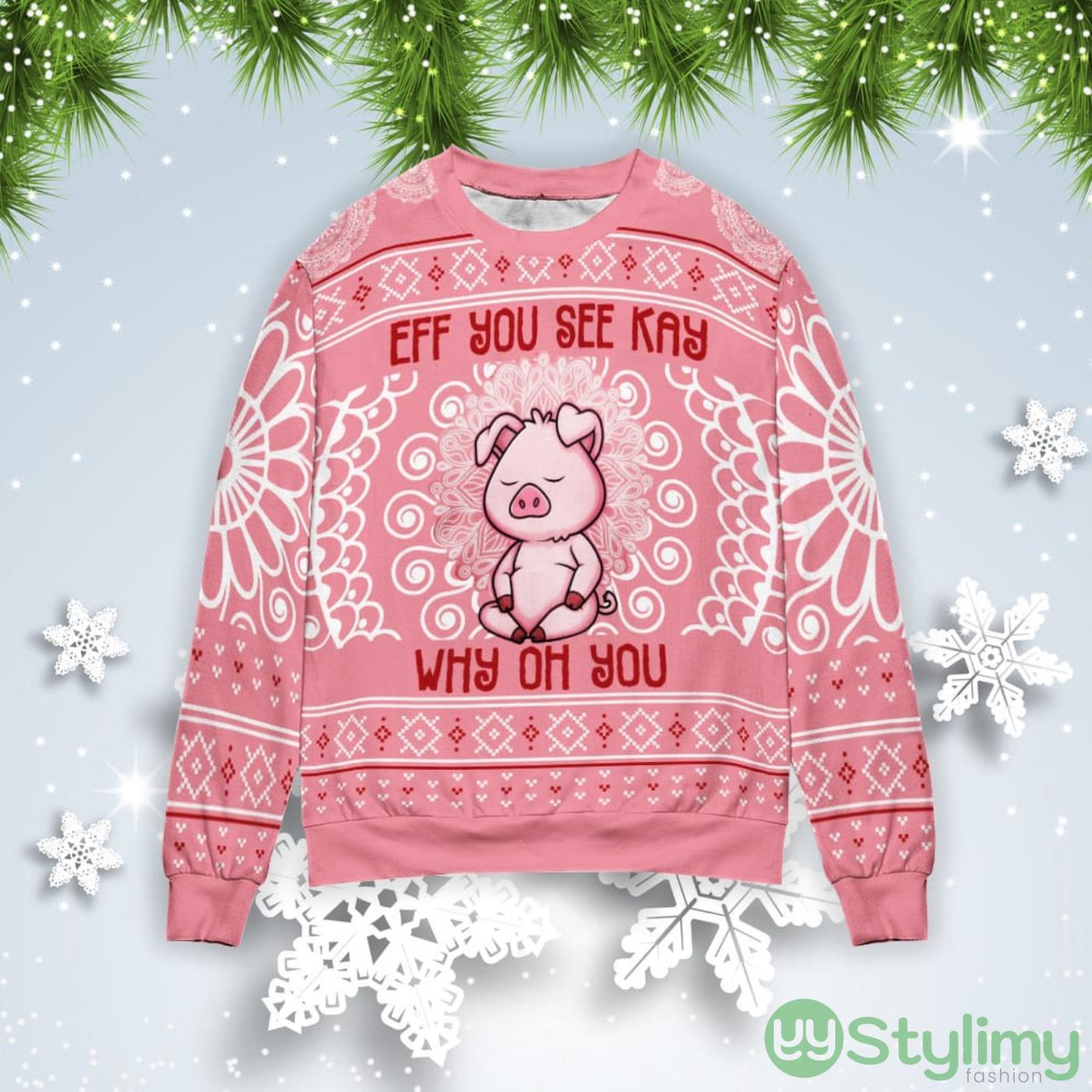 Pig Eff You See Kay Why Oh You Christmas Gift Ugly Christmas Sweater 3 Pig Eff You See Kay Why Oh You Christmas Gift Ugly Christmas Sweater Product Photo 1