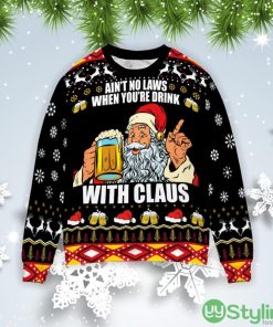 Santa Ain’t No Laws When You’re Drink With Claus Christmas Gift Ugly Christmas Sweater Product Photo 1
