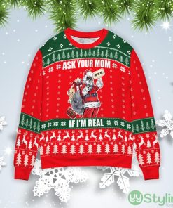 Santa Claus Ask Your Mom If I’m Real Christmas Gift Ugly Christmas Sweater Product Photo 1