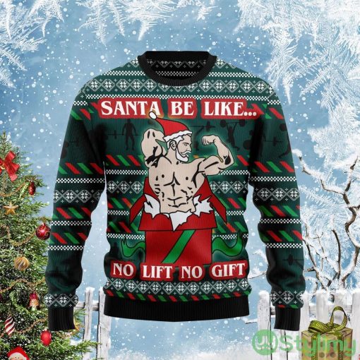 Santa No Lift No Gift Cute Christmas Gift Ugly Christmas Sweater