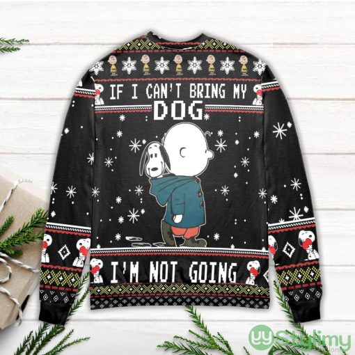 Snoopy Charlie Brown If I Can't Bring My Dog I'm Not Going Ugly Christmas Sweater Product Photo 3
