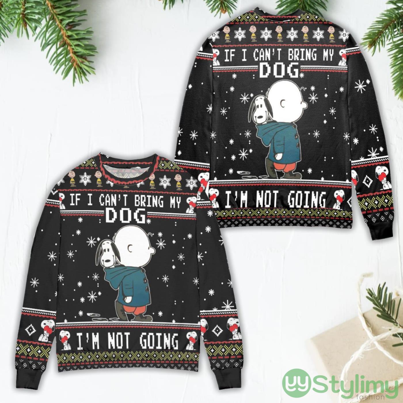 Snoopy Charlie Brown If I Can't Bring My Dog I'm Not Going Ugly Christmas Sweater 5 snoopy charlie brown if i cant bring my dog im not going ugly christmas sweater