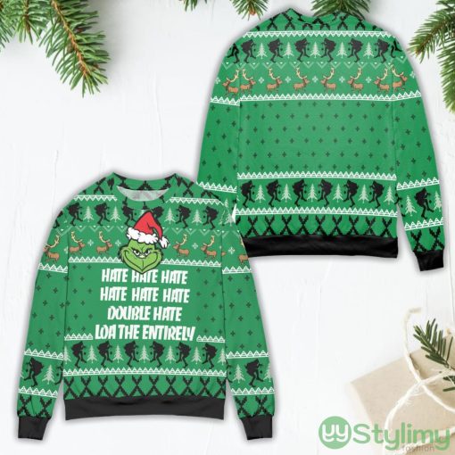 The Grinch Hate Double Hate Loathe Entirely Ugly Christmas Sweater