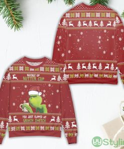 You Just Flipped My Grinch Switch Ugly Christmas Sweater Product Photo 1