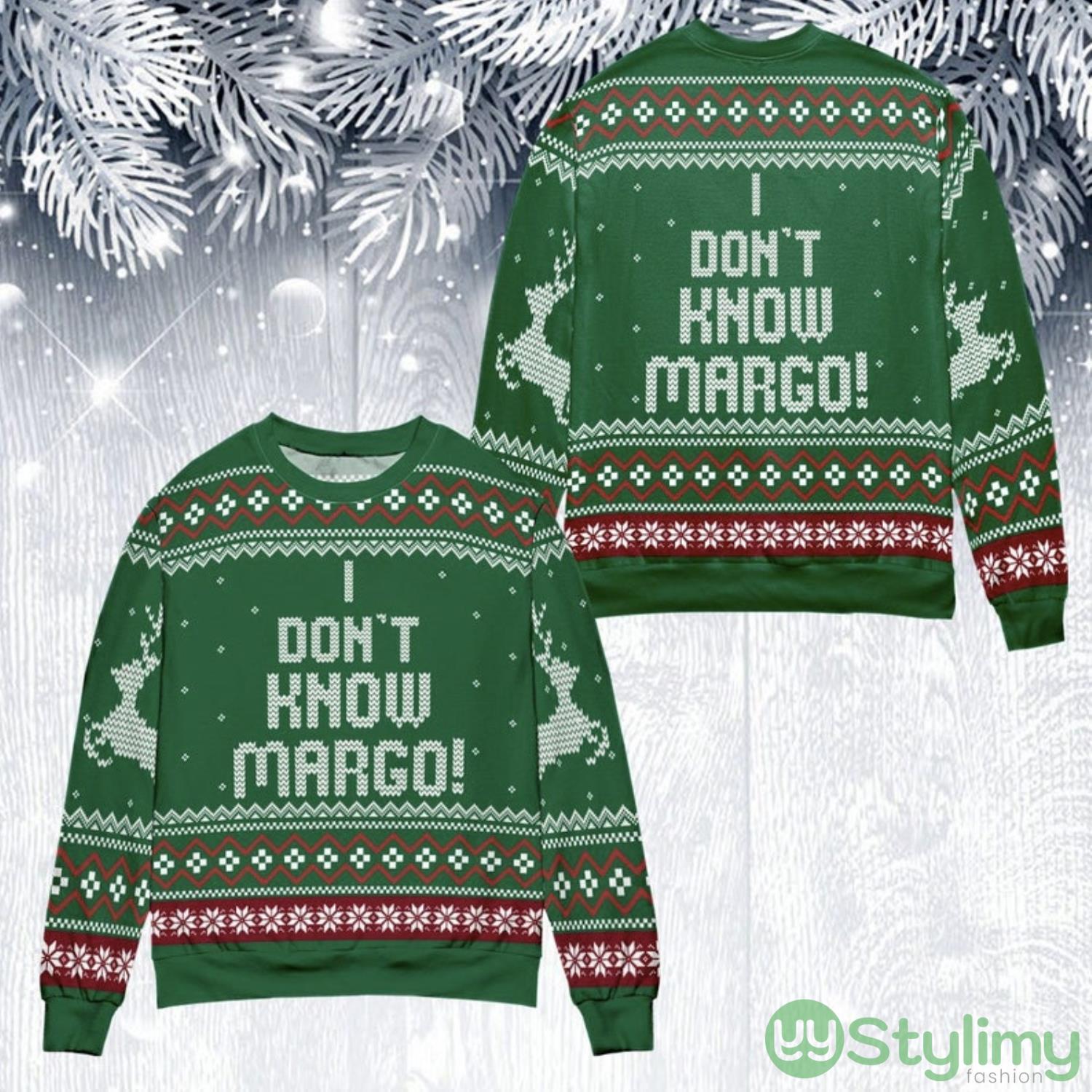 I Don't know Margo Todd Green Ugly Christmas Sweater 3 i dont know margo todd green ugly christmas sweater