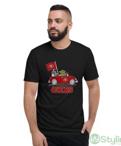 NFL Football San Francisco 49ers Darth Vader Baby Yoda Driving Star Wars Shirt - Short Sleeve T-Shirt