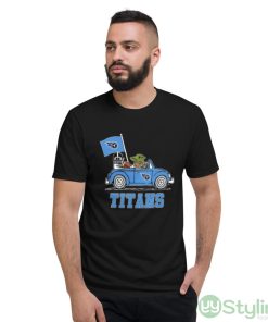 NFL Football Tennessee Titans Darth Vader Baby Yoda Driving Star Wars Shirt - Short Sleeve T-Shirt