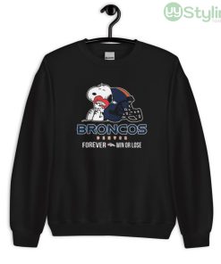 NFL The Peanuts Movie Snoopy Forever Win Or Lose Football Denver Broncos Shirt - Unisex Crewneck Sweatshirt
