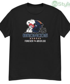 NFL The Peanuts Movie Snoopy Forever Win Or Lose Football Denver Broncos Shirt - G500 Men’s Classic T-Shirt