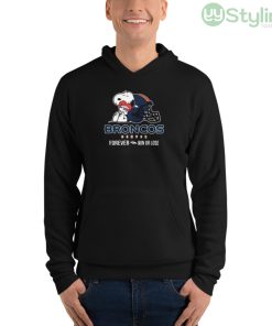 NFL The Peanuts Movie Snoopy Forever Win Or Lose Football Denver Broncos Shirt - Unisex Fleece Pullover Hoodie