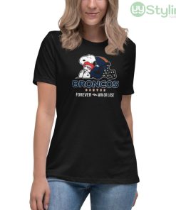 NFL The Peanuts Movie Snoopy Forever Win Or Lose Football Denver Broncos Shirt - Women's Relaxed Short Sleeve Jersey Tee