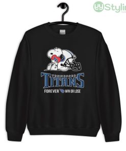 NFL The Peanuts Movie Snoopy Forever Win Or Lose Football Tennessee Titans Shirt - Unisex Crewneck Sweatshirt