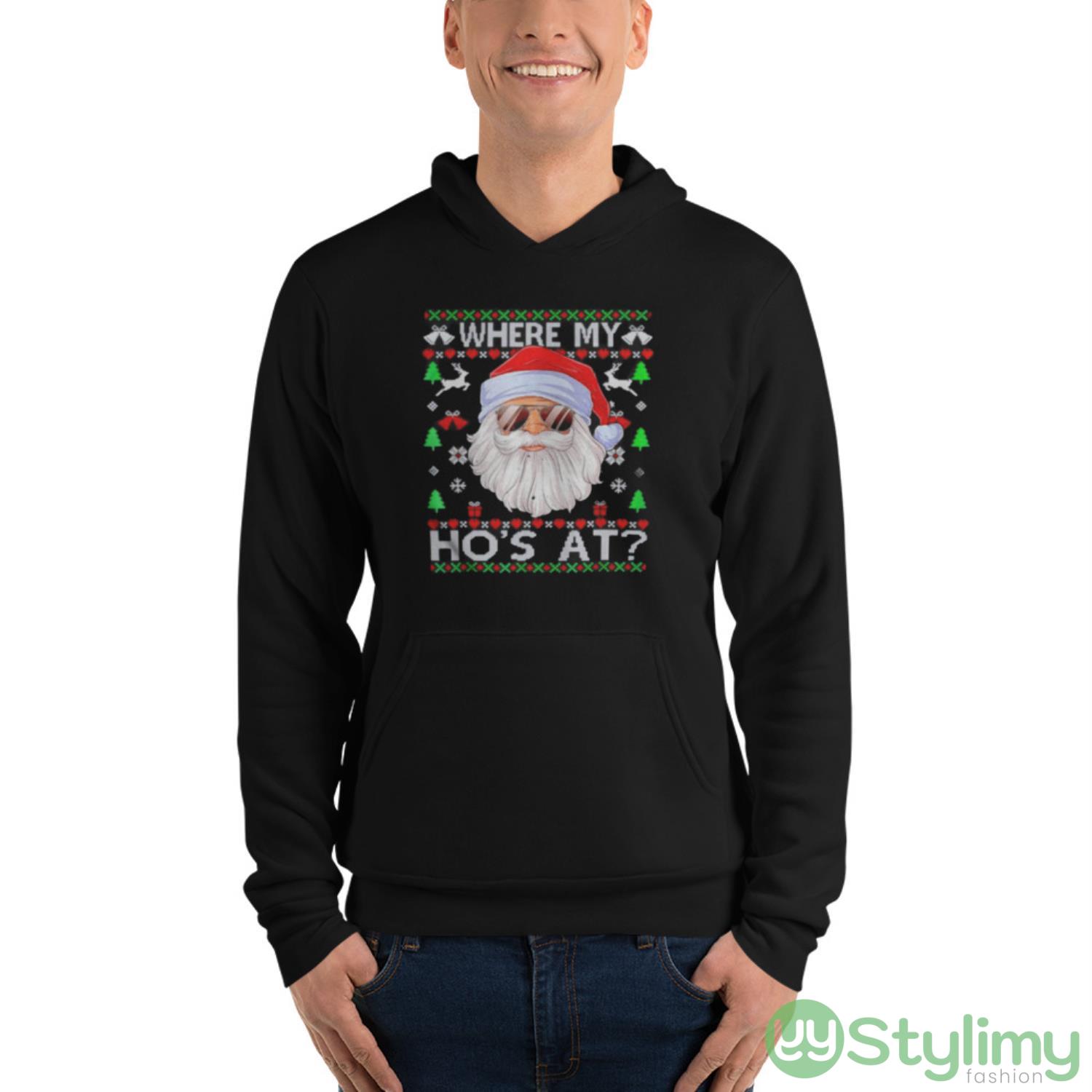 Santa Where My Hos At Christmas Shirt 4 Santa Where My Hos At Christmas Shirt - Unisex Fleece Pullover Hoodie
