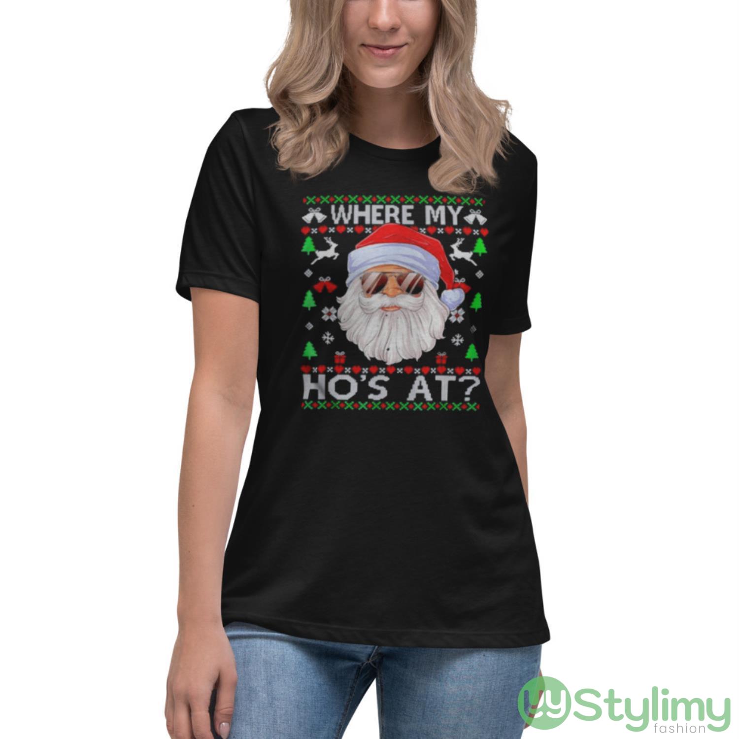 Santa Where My Hos At Christmas Shirt 7 Santa Where My Hos At Christmas Shirt - Women's Relaxed Short Sleeve Jersey Tee