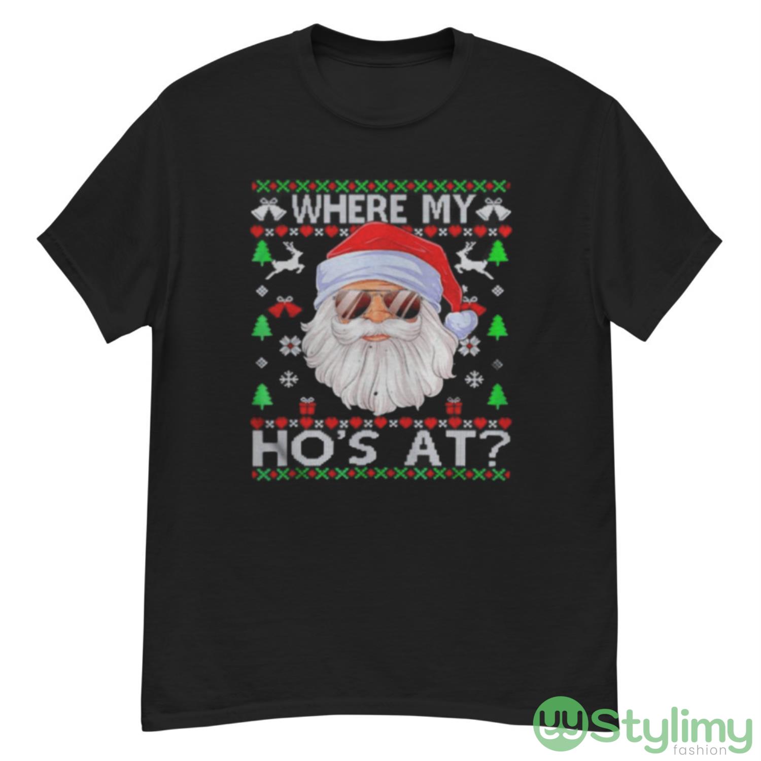 Santa Where My Hos At Christmas Shirt 9 Santa Where My Hos At Christmas Shirt - G500 Men’s Classic T-Shirt