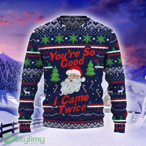 You’re So Good I Came Twice Santa Claus 3D Christmas Sweater
