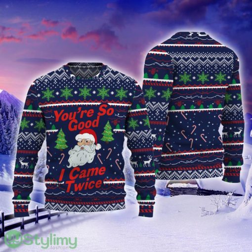 You’re So Good I Came Twice Santa Claus 3D Christmas Sweater