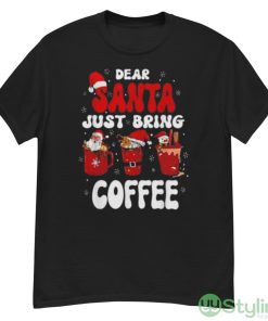dear Santa Just Bring Coffee Santa Hat Christmas shirt - G500 Men’s Classic T-Shirt