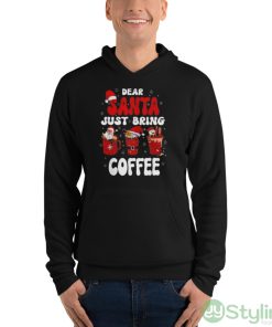 dear Santa Just Bring Coffee Santa Hat Christmas shirt - Unisex Fleece Pullover Hoodie