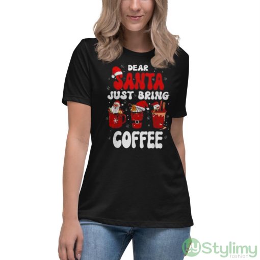 dear Santa Just Bring Coffee Santa Hat Christmas shirt