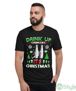 Drink Up Grinches It’s Christmas Sweater T-shirt - Short Sleeve T-Shirt