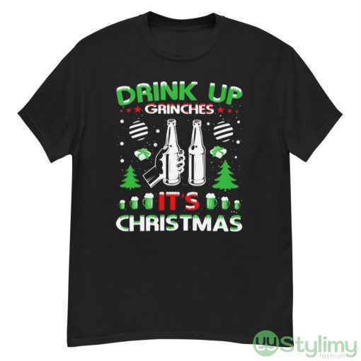 Drink Up Grinches It’s Christmas Sweater T-shirt