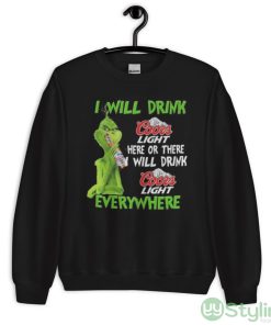 Grinch coors light here or there will drink coors light everywhere Christmas sweater - Unisex Crewneck Sweatshirt