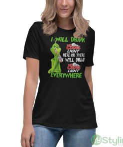 Grinch coors light here or there will drink coors light everywhere Christmas sweater - Women's Relaxed Short Sleeve Jersey Tee