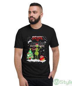 Grinch Drink Up Cheddar’s Scratch Kitchen Christmas shirt - Short Sleeve T-Shirt
