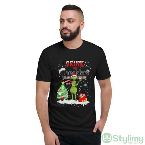 Grinch Drink Up Cheddar’s Scratch Kitchen Christmas shirt