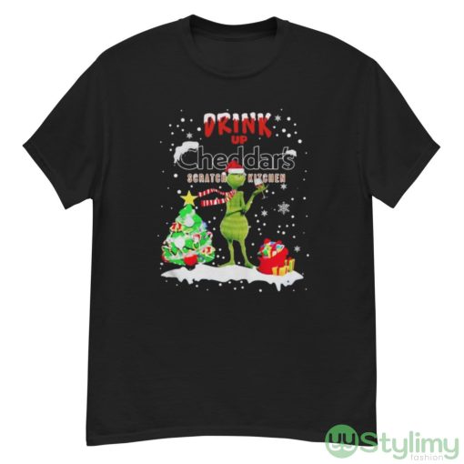Grinch Drink Up Cheddar’s Scratch Kitchen Christmas shirt