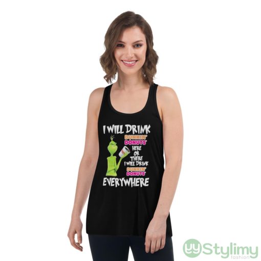 Grinch I will drink Dunkin’ Donuts’ here or there I will drink Dunkin’ Donuts’ everywhere shirt