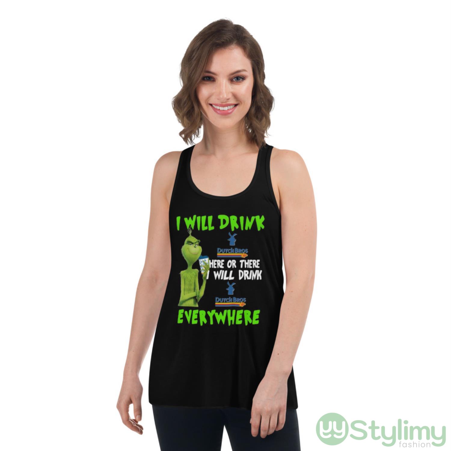 Grinch I Will Drink Dutch Bros Here Or There I Will Drink Dutch Bros Everywhere Shirt 8 grinch i will drink dutch bros here or there i will drink dutch bros everywhere shirt 4