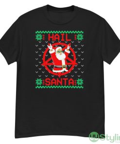 Hail Santa Ugly Christmas Sweater Shirt - G500 Men’s Classic T-Shirt